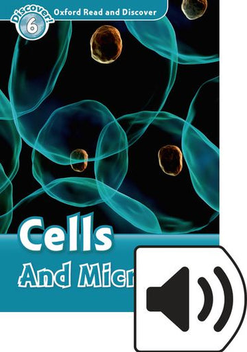 Oxford Read and Discover 6 Cells & Microbes Mp3 Pack
