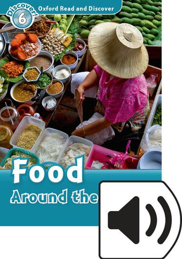 Oxford Read and Discover 6 Food Around the World Mp3 Pack