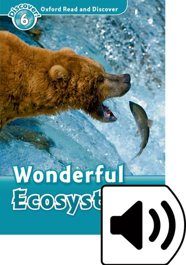 Oxford Read and Discover 6 Wonderful Eco Systems Mp3 Pack