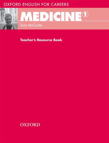 Oxford English for Careers Medicine 1 Teacher's Resource Book
