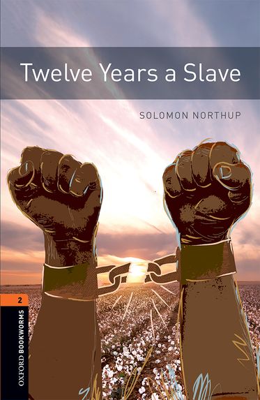 Oxford Bookworms Library Level 3 Twelve Years a Slave