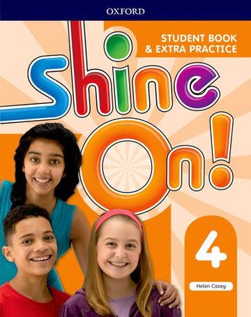 Shine On! Level 4 Student Book with Extra Practice