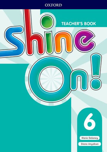 Shine On! Level 6 Teacher's Book with Class Audio CDs