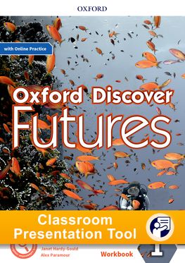Oxford Discover Futures Level 1 Workbook Classroom Presentation Tool