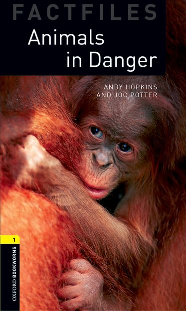 Oxford Bookworms Factfiles Level 1 Animals in Danger
