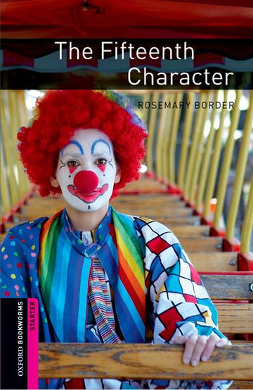 Oxford Bookworms Library Starter The Fifteenth Character