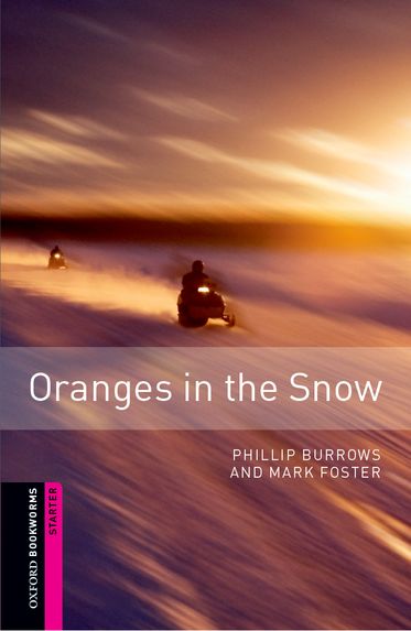 Oxford Bookworms Library Starter Oranges in the Snow