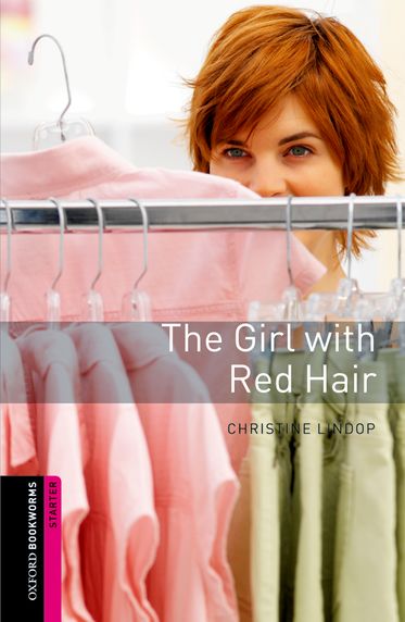 Oxford Bookworms Library Starter The Girl with Red Hair