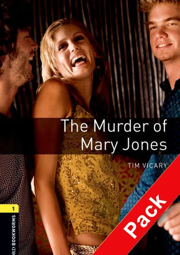 Oxford Bookworms Playscripts Level 1 The Murder of Mary Jones