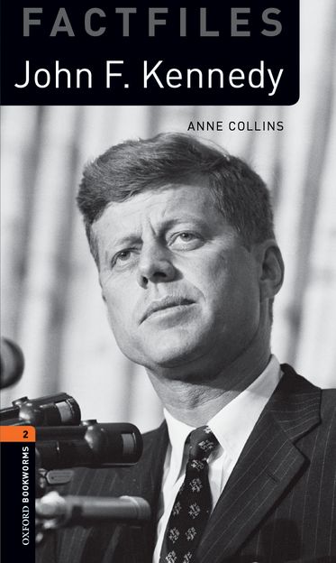 Oxford Bookworms Factfiles 2 John F. Kennedy
