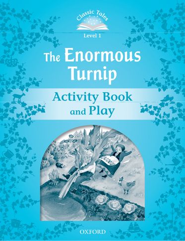 Classic Tales Second Edition 1: The Enormous Turnip Activity Book