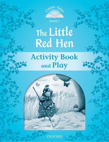 Classic Tales Second Edition 1: The Little Red Hen Activity Book
