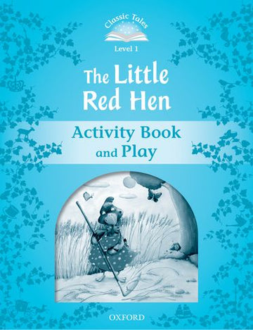 Classic Tales Second Edition 1: The Little Red Hen Activity Book