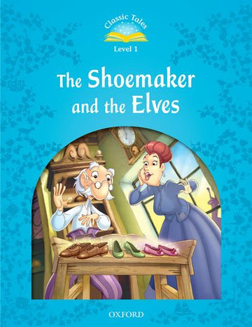 Classic Tales Second Edition 1: The Shoemaker and the Elves (Paperback)