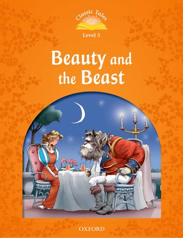 Classic Tales Second Edition 5: Beauty and the Beast (Paperback)