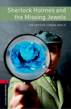 Oxford Bookworms Library Level 3 Sherlock Holmes & the Missing Jewels Audio Pack