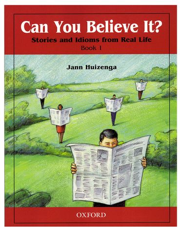 Can You Believe It? 1 Stories and Idioms from Real Life