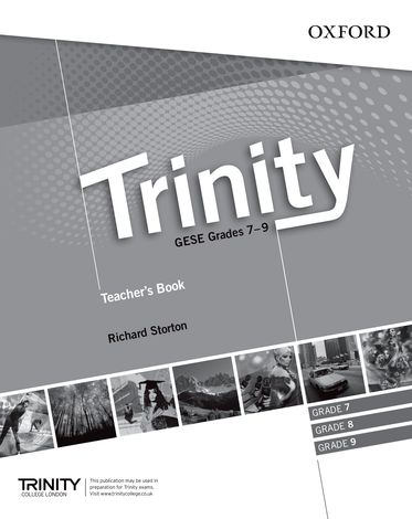 Trinity Graded Examinations in Spoken English (GESE) Grades 7-9 Teacher's Pack