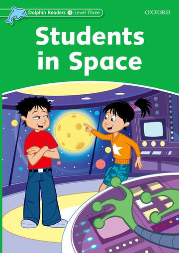 Dolphin Readers Level 3 Students In Space