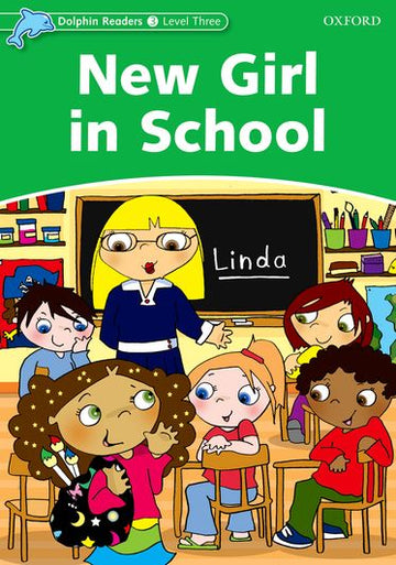 Dolphin Readers Level 3 New Girl in School