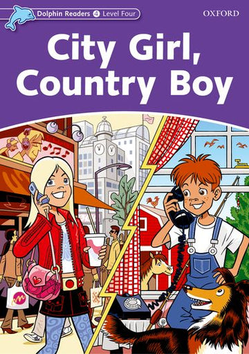 Dolphin Readers Level 4 City Girl, Country Boy
