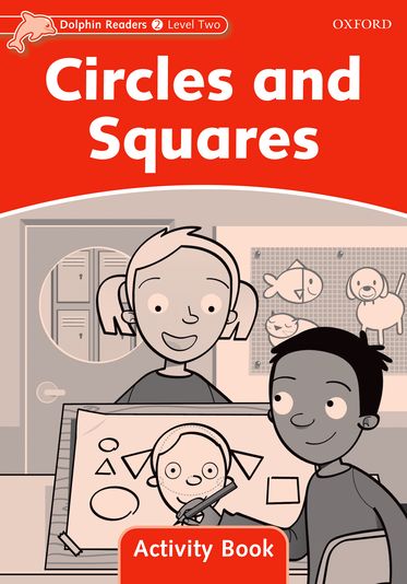 Dolphin Readers Level 2 Circles and Squares Activity Book