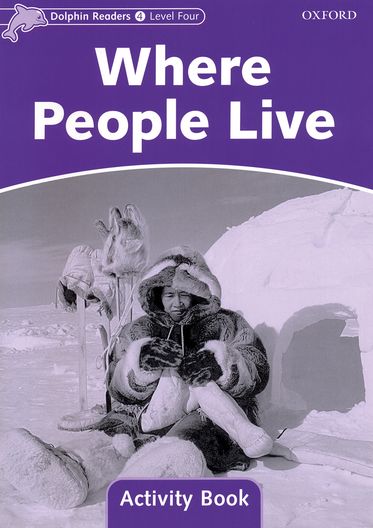 Dolphin Readers Level 4 Where People Live Activity Book