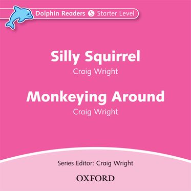 Dolphin Readers Level 4 Silly Squirrel & Monkeying Around