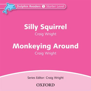 Dolphin Readers Level 4 Silly Squirrel & Monkeying Around