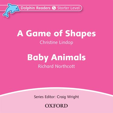 Dolphin Readers Starter Level A Game of Shapes & Baby Animals