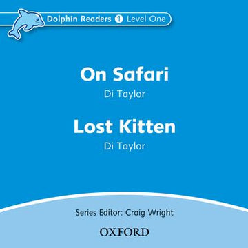 Dolphin Readers Level 1 On Safari & Lost Kitten