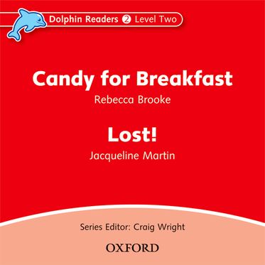 Dolphin Readers Level 2 Candy for Breakfast & Lost!