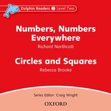 Dolphin Readers Level 2 Numbers, Numbers Everywhere and Circles and Squares