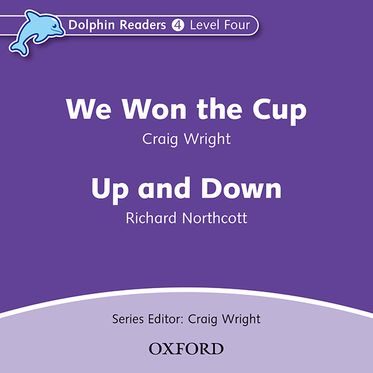 Dolphin Readers Level 4 We Won the Cup & Up and Down