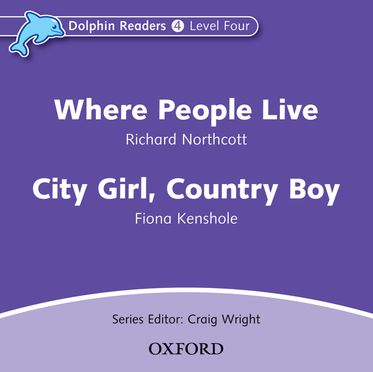 Dolphin Readers Level 4 Where People Live & City Girl, Country Boy