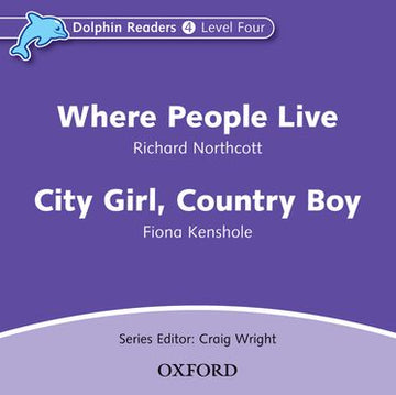 Dolphin Readers Level 4 Where People Live & City Girl, Country Boy
