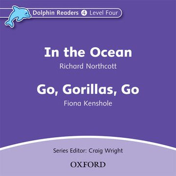 Dolphin Readers Level 4 In the Ocean & Go, Gorillas, Go