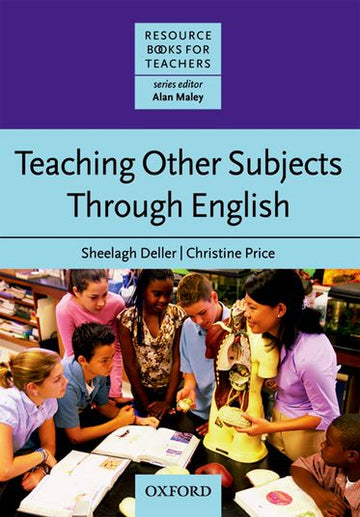 Resource Books for Teachers Teaching Other Subjects Through English (CLIL)