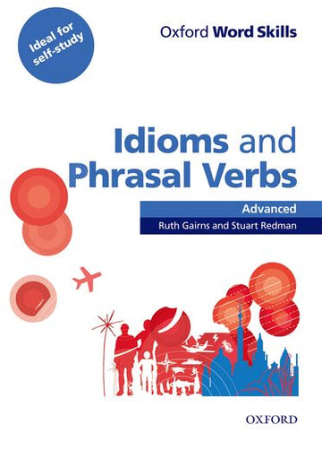 Oxford Word Skills Advanced Idioms and Phrasal Verbs