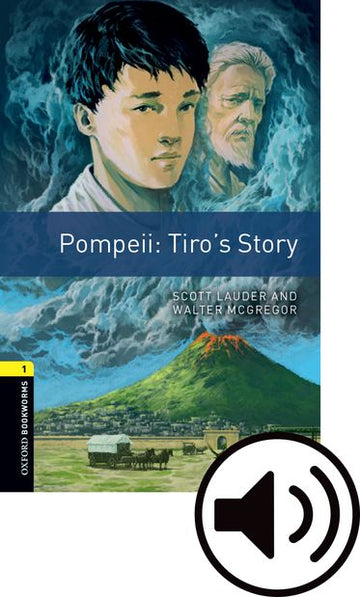 Oxford Bookworms Library Level 1: Pompeii: Tiro's Story Audio Pack