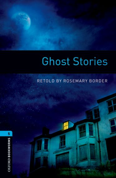 Oxford Bookworms Library Level 5 Ghost Stories Audio Pack