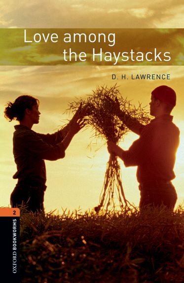Oxford Bookworms 2 Love Among Haystacks Mp Pack