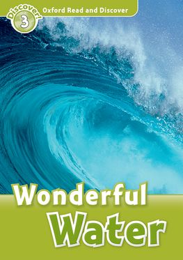 Oxford Read and Discover 3 Wonderful Water