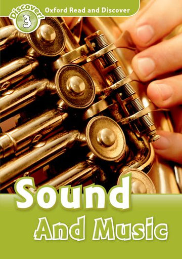Oxford Read and Discover 3 Sound and Music