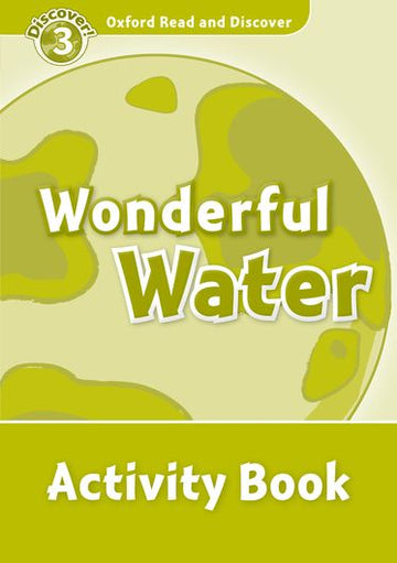 Oxford Read and Discover 3 Wonderful Water Activity Book