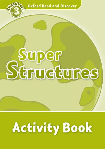 Oxford Read and Discover 3 Super Structures Activity Book
