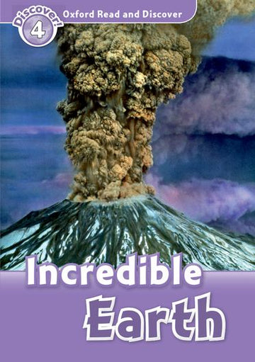 Oxford Read and Discover 4 Incredible Earth