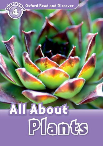 Oxford Read and Discover 4 All About Plants