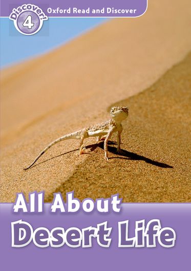Oxford Read and Discover 4 All About Desert Life