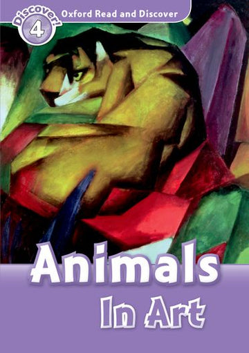 Oxford Read and Discover 4 Animals in Art